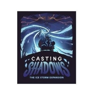 Casting Shadows - Ice Storm Expansion