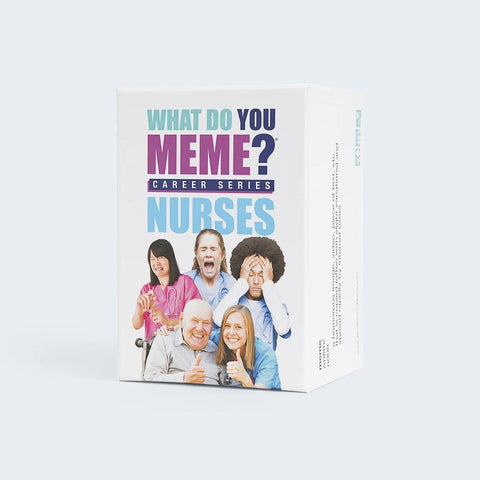 What do you Meme Career Series - Nurses